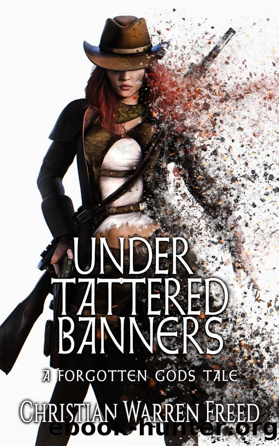 Under Tattered Banners by Christian Warren Freed