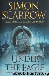 Under The Eagle by Scarrow Simon