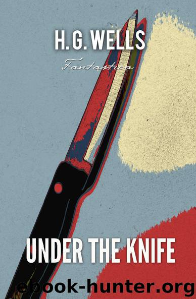 Under The Knife (World Classics) by H. G. Wells