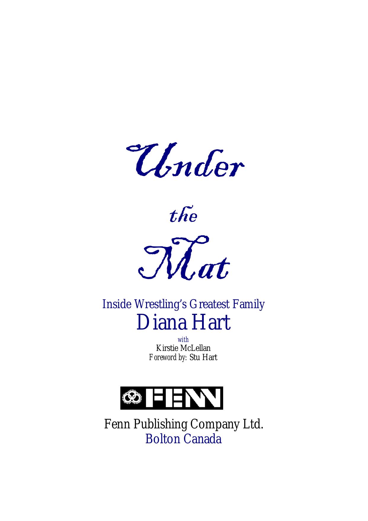 Under The Mat: Inside Wrestling's Greatest Family by Diana Hart