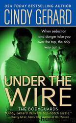 Under The Wire by Cindy Gerard