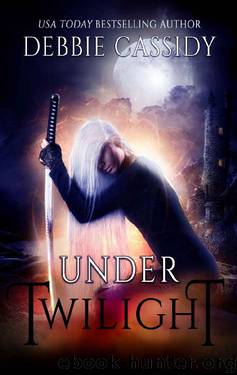 Under Twilight: an Urban Fantasy Novel (Fearless Destiny Book 3) by Debbie Cassidy