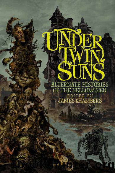 Under Twin Suns: Alternate Histories of the Yellow Sign by unknow