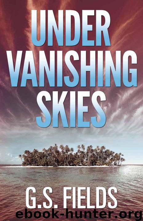 Under Vanishing Skies by Fields G.S