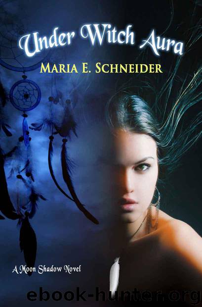 Under Witch Aura (Moon Shadow Series) by Schneider Maria E