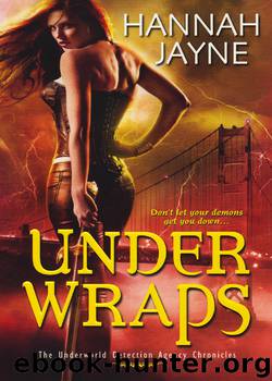 Under Wraps: The Underworld Detection Agency Chronicles by Hannah Jayne