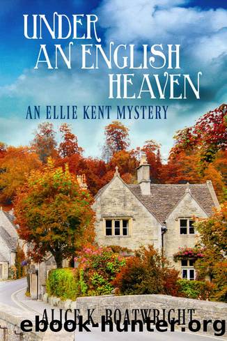 Under an English Heaven (Ellie Kent mystery series Book 1) by Alice K. Boatwright