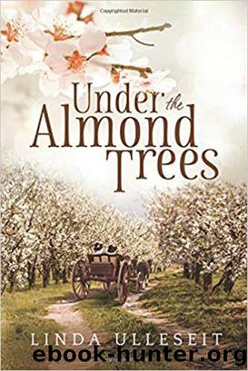 Under the Almond Trees by Linda Ulleseit
