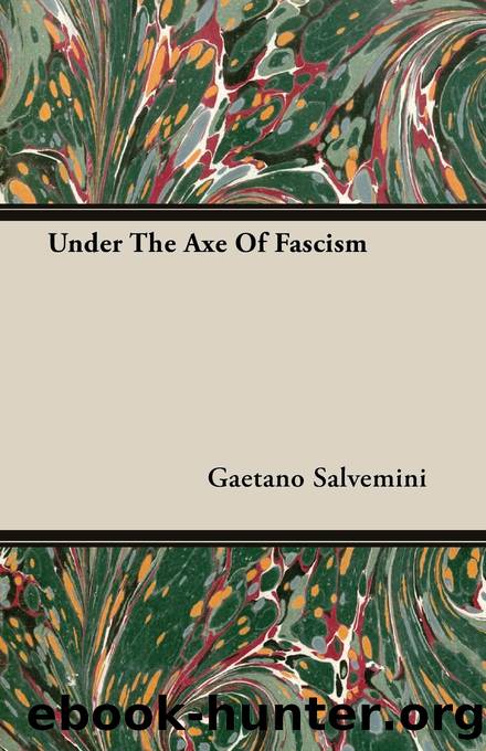 Under the Axe of Fascism by Gaetano Salvemini