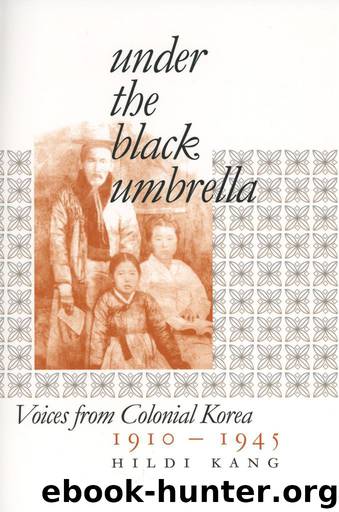 Under the Black Umbrella: Voices from Colonial Korea, 1910–1945 by Hildi Kang