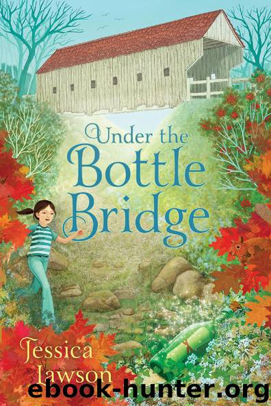 Under the Bottle Bridge by Jessica Lawson