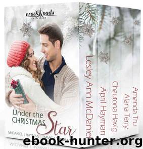 Under the Christmas Star (Crossroads Collection) by Amanda Tru & Lesley Ann McDaniel & April Hayman & Chautona Havig & Alana Terry