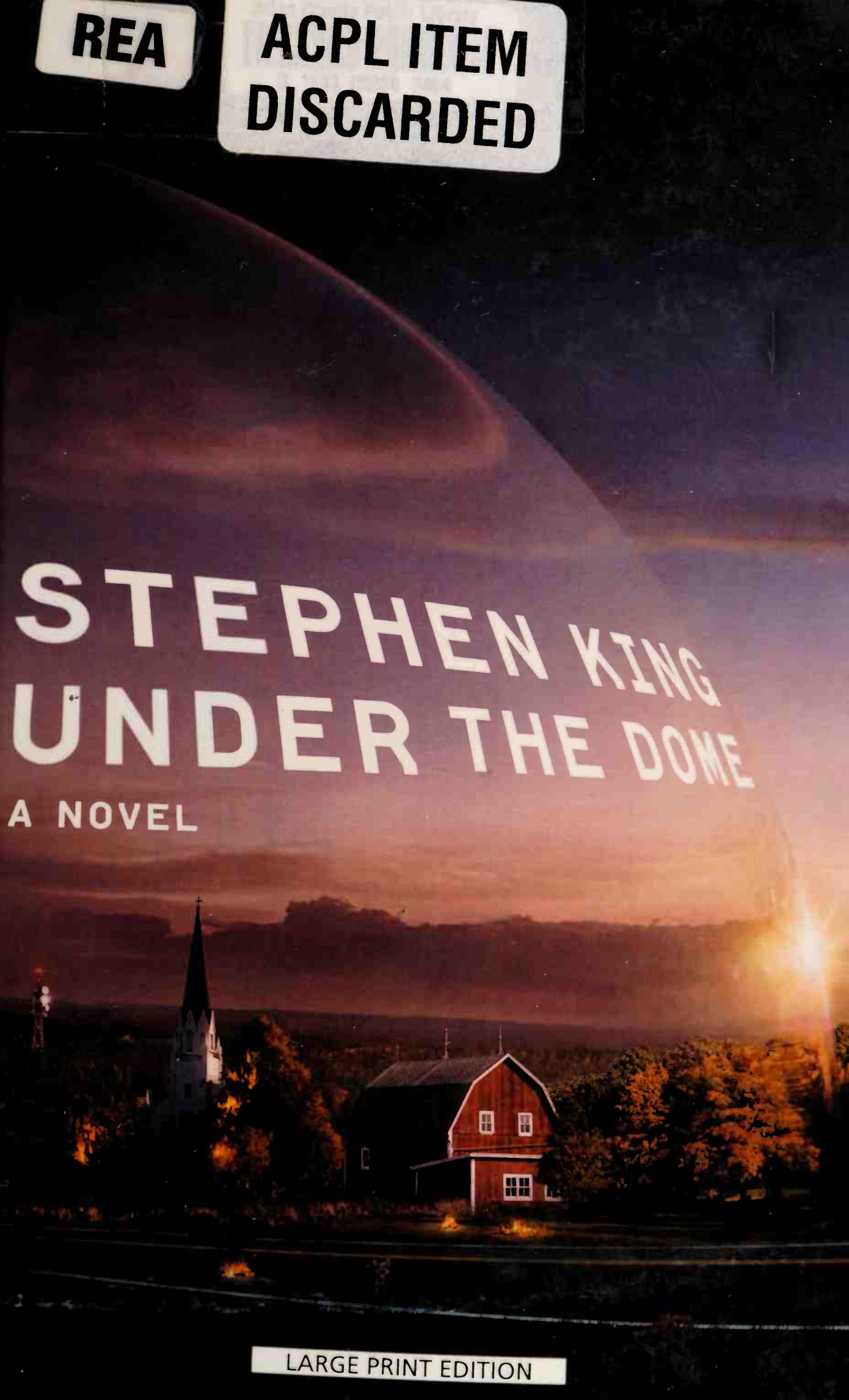 Under the Dome : A Novel by Stephen King