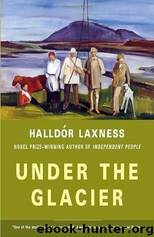 Under the Glacier by Halldór Laxness