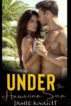 Under the Hawaiian Sun (Love Under Lockdown Book 6) by Jamie Knight