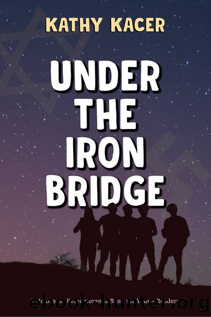 Under the Iron Bridge by Kathy Kacer