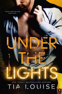 Under the Lights: A thrilling, second-chance romance duet. (Bright Lights Book 1) by Tia Louise