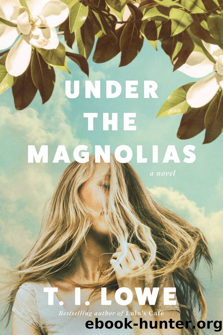 Under the Magnolias by T.I. Lowe