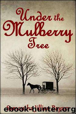Under the Mulberry Tree: Book Three by Samantha Jillian Bayarr