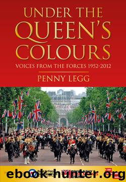 Under the Queen's Colours by Penny Legg