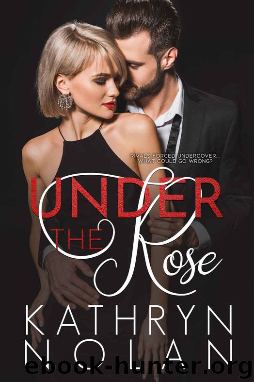 Under the Rose by Nolan Kathryn