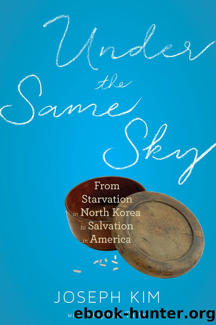 Under the Same Sky : From Starvation in North Korea to Salvation in America (9780544373181) by Kim Joseph; Talty Stephan (CON)
