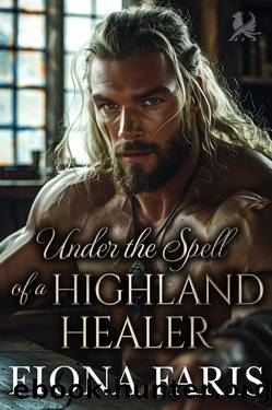 Under the Spell of a Highland Healer: Scottish Enemies to Lovers Romance (Tales of the Maxwell Lasses Book 6) by Fiona Faris