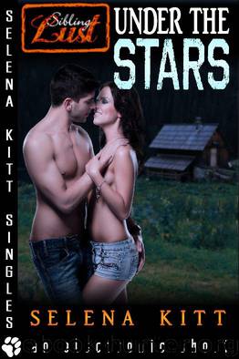 Under the Stars (Taboo Forbidden Erotica) by Kitt Selena