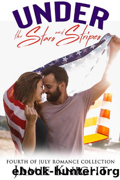 Under the Stars and Stripes: Fourth of July Romance Collection (Under Him Book 11) by Jamie Knight