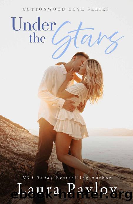 Under the Stars: A Small Town, GrumpySunshine, Billionaire Romance (Cottonwood Cove Series Book 2) by Laura Pavlov