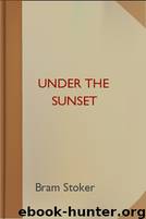 Under the Sunset by Bram Stoker