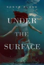 Under the Surface by Sonya Blake