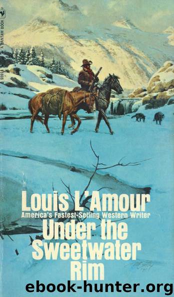 Under the Sweetwater Rim by Louis L'Amour