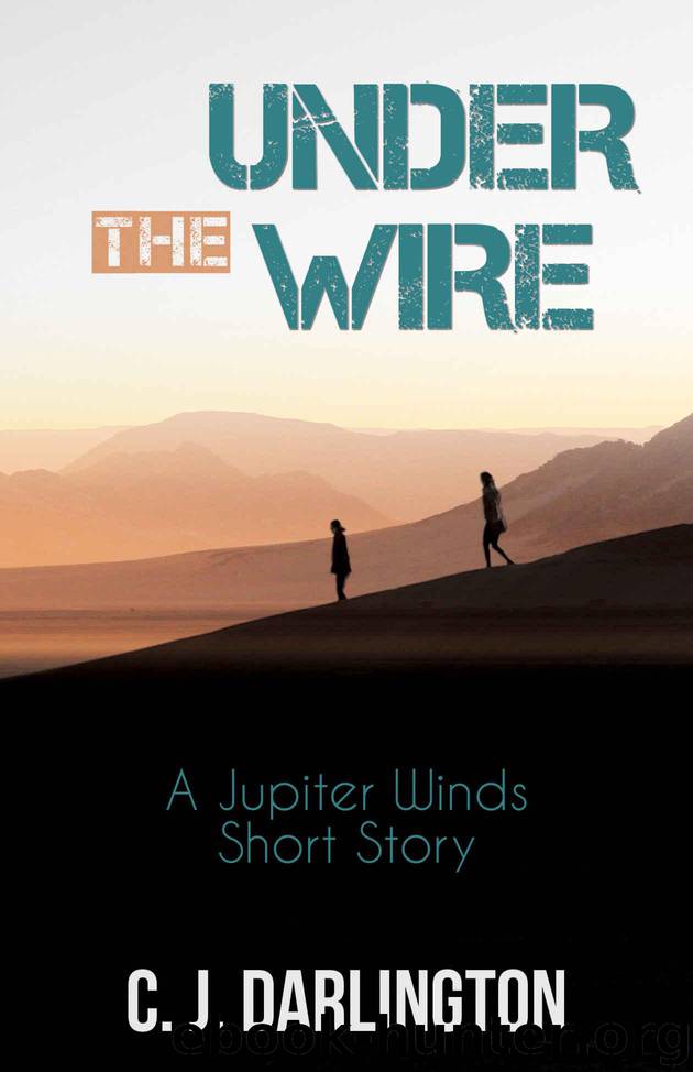 Under the Wire: A Jupiter Winds Short Story (Jupiter Winds series) by Darlington C. J