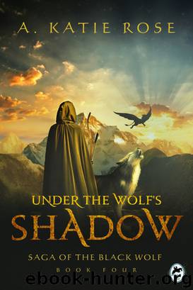 Under the Wolf's Shadow by A. Katie Rose