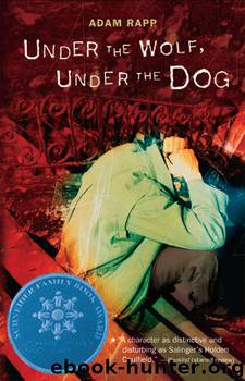 Under the Wolf, Under the Dog by Adam Rapp