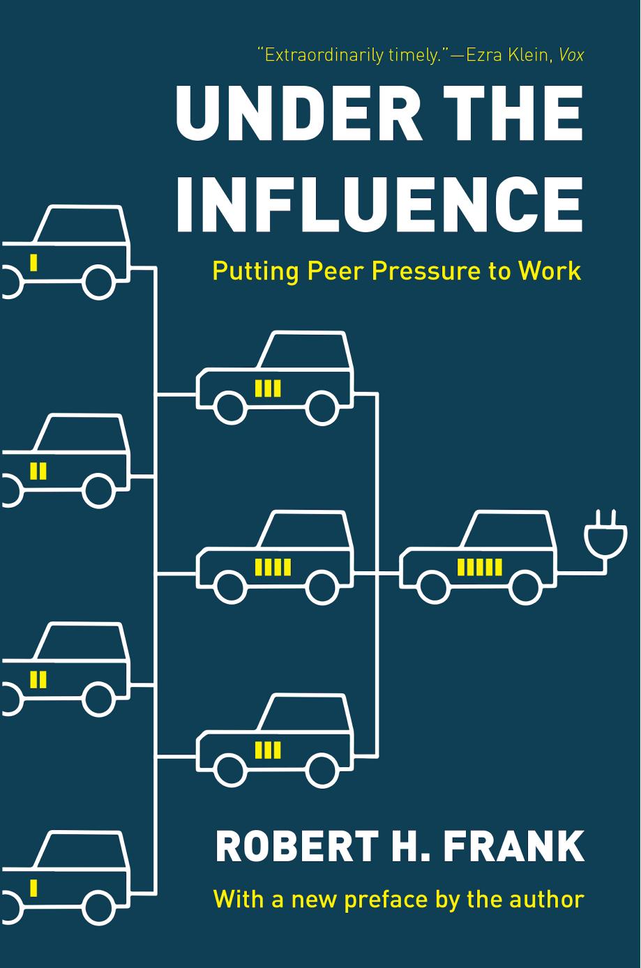Under the influence putting peer pressure to work by Robert H. Frank