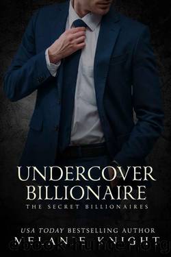 Undercover Billionaire (The Secret Billionaires Book 2) by Melanie Knight