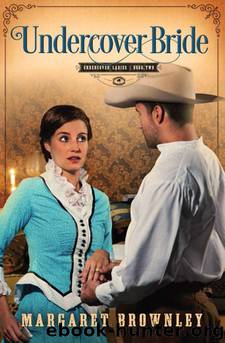 Undercover Bride by Margaret Brownley