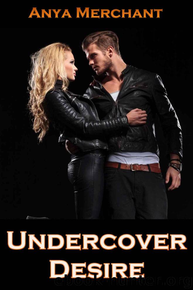 Undercover Desire (Taboo Romance Erotica) by Merchant Anya