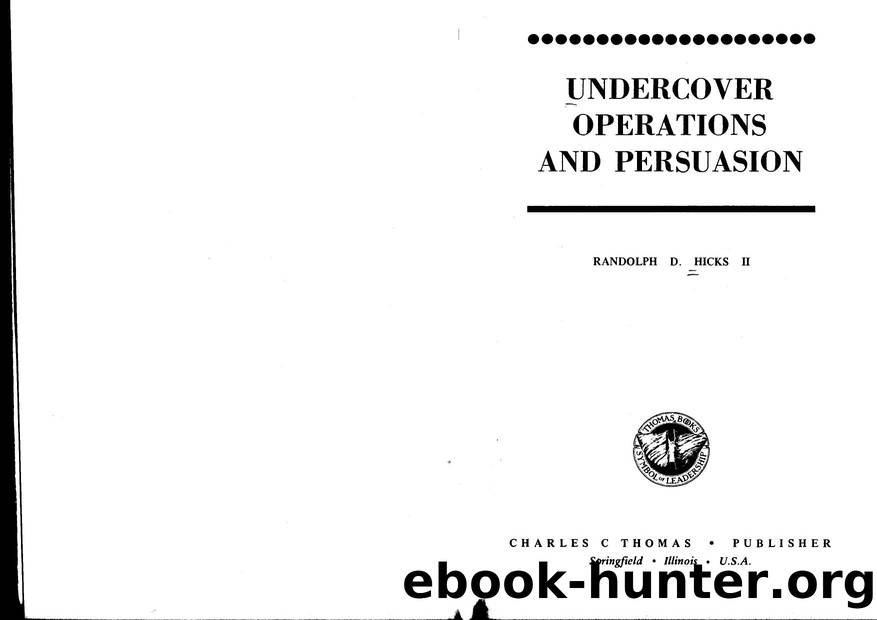 Undercover Operations and Persuasion by Randalph D. Hicks