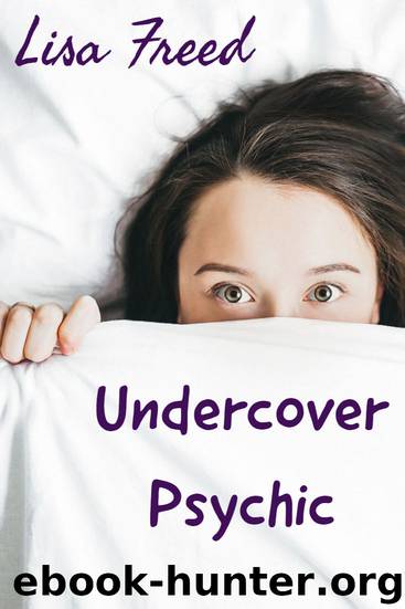 Undercover Psychic by Lisa Freed