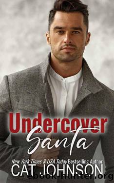 Undercover Santa: A second chance holiday romance (Small Town Secrets Book 5) by Cat Johnson