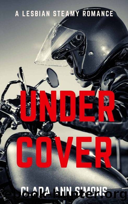 Undercover: A Lesbian Steamy Romance by Clara Ann Simons