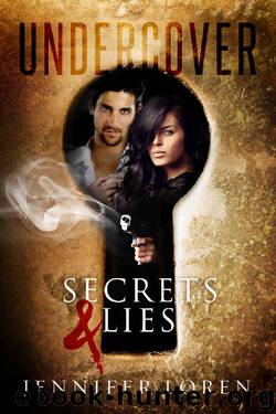 Undercover: Secrets & Lies by Jennifer Loren