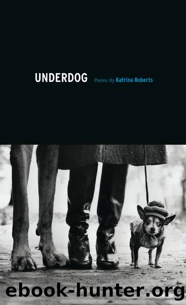 Underdog by Katrina Roberts