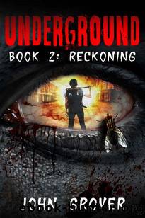 Underground (Book 2): Reckoning by Grover John