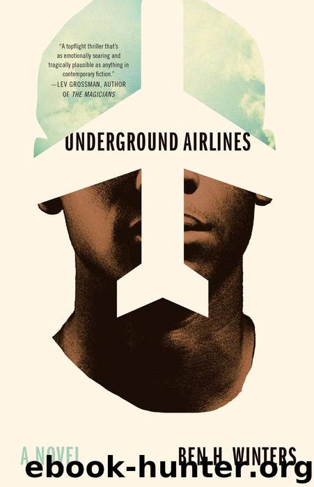 Underground Airlines by Ben Winters