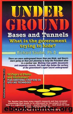 Underground Bases & Tunnels by Richard Sauder Ph.D