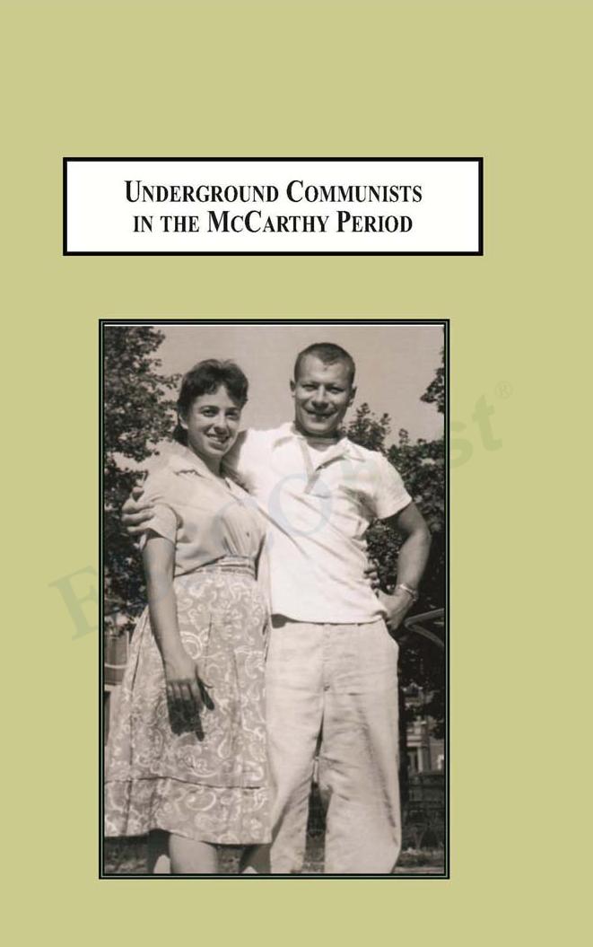 Underground Communists in the Mccarthy Period: A Family Memoir by Unknow